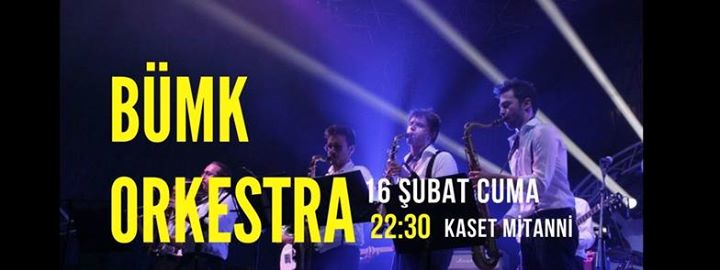 Bümk Orkestra at Kaset Mitanni