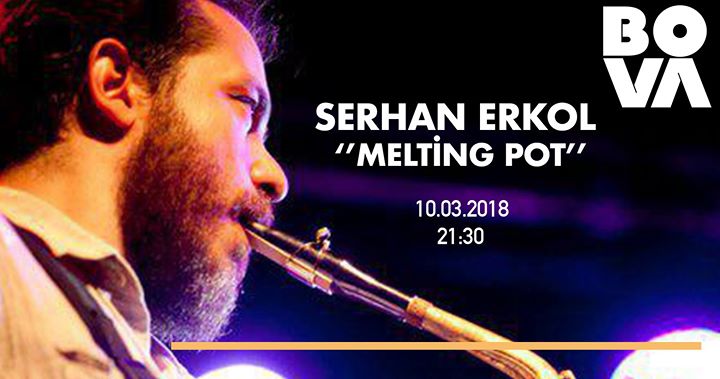 Serhan Erkol ''Melting Pot''
