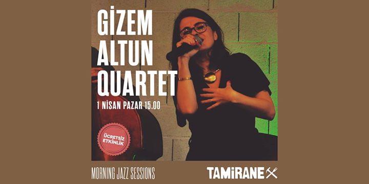 Gizem Altun Quartet / Morning Jazz Sessions