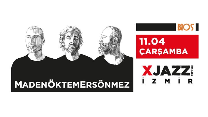 Xjazz: MadenÖktemErsönmez