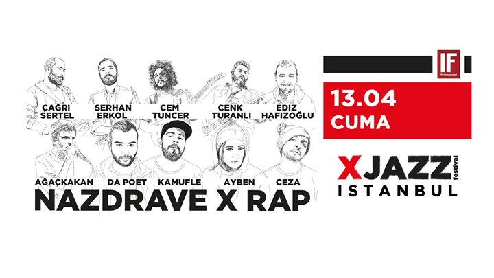 XJAZZ : Nazdrave X Rap / IF Performance Hall Beşiktaş
