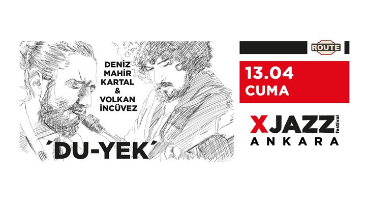 XJAZZ : Deniz Mahir Kartal & Volkan Incuvez