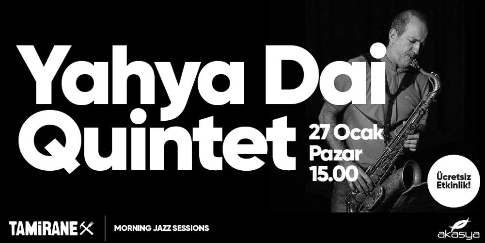 Morning Jazz Sessions / Yahya Dai Quintet / Tamirane Akasya