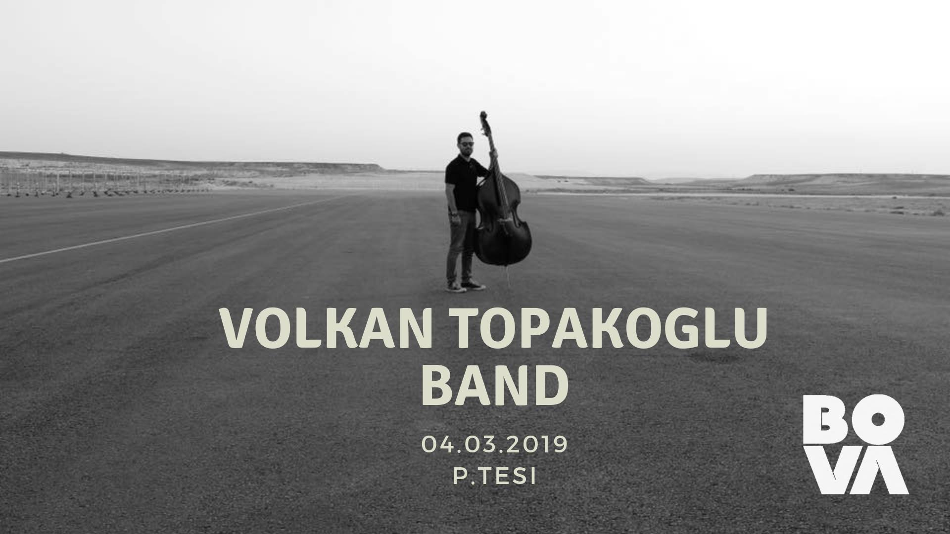 Volkan Topakoğlu Band / Bova