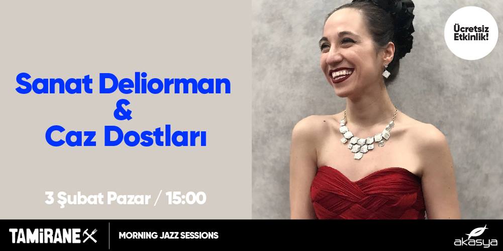 Morning Jazz Sessions / Sanat Deliorman ve Caz Dostları