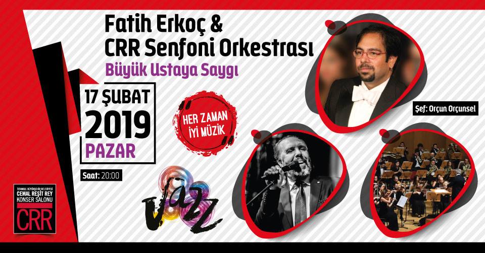 Fatih Erkoç & CRR Senfoni Orkestrası