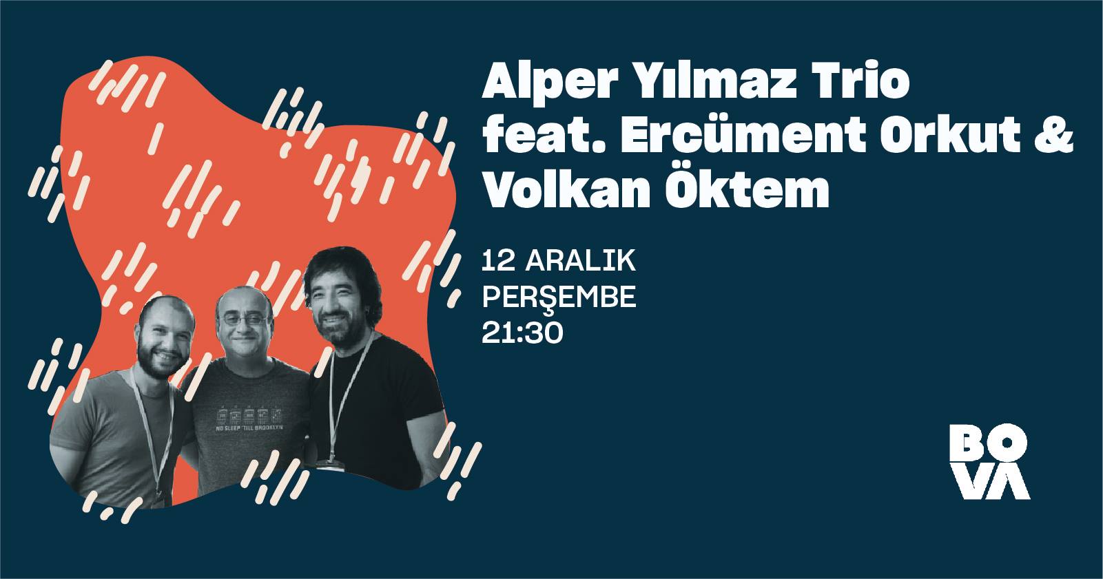 Alper Yılmaz Trio feat. Ercüment Orkut & Volkan Öktem